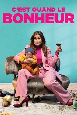 C'est quand le bonheur FRENCH WEBRIP 720p 2021